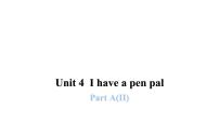 小学人教版 (PEP)Unit 4 I have a pen pal Part A教学课件ppt