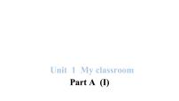 小学英语人教版 (PEP)四年级上册Unit 1 My classroom Part A示范课课件ppt