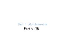 人教版 (PEP)Unit 1 My classroom Part A教案配套课件ppt