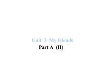 人教版 (PEP)四年级上册Unit 3 My friends Part A教课内容课件ppt