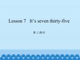 科普版（三年級起點）小學英語五年級下冊 Lesson 7   It's seven thirty-five   課件