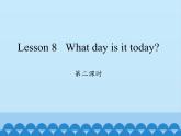科普版（三年级起点）小学英语五年级下册 Lesson 8   What day is it today   课件1