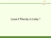 科普版（三年级起点）小学英语五年级下册 Lesson 8   What day is it today   课件2