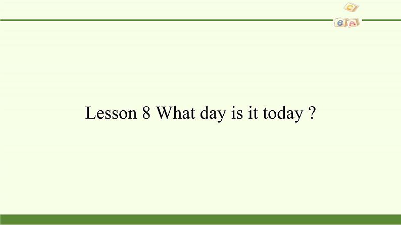 科普版（三年级起点）小学英语五年级下册 Lesson 8   What day is it today   课件201