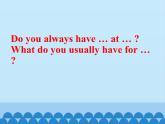 科普版（三年级起点）小学英语五年级下册 Lesson 9   Do you always have lunch at twelve   课件