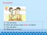 科普版（三年級起點）小學(xué)英語五年級下冊 Lesson 10   Does she always come before six thirty   課件1