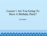 科普版（三年级起点）小学英语六年级上册  Lesson 1   Are you going to have a birthday party   课件3