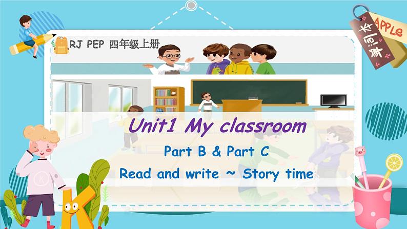 人教PEP版英语四年级上册 Unit 1 Part B & C Read and write ~ Story time  同步课件+同步练习+同步教案+导学案01