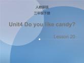 Unit 4  Do you like candy_ Lesson 20 课件+素材