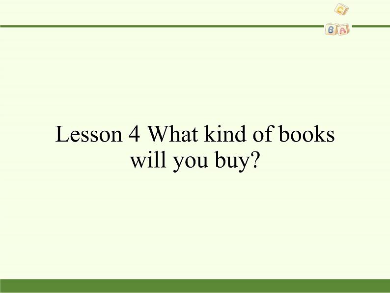 科普版（三年级起点）小学英语六年级上册  Lesson 4   What kind of books will you buy   课件401