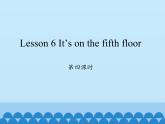 科普版（三年級起點(diǎn)）小學(xué)英語六年級上冊  Lesson 6   It's on the fifth floor    課件3