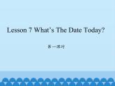 科普版（三年级起点）小学英语六年级上册  Lesson 7   What's the date today  课件
