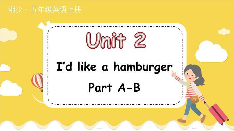 Unit 2 Part A-B 湘少英五上教学课件01