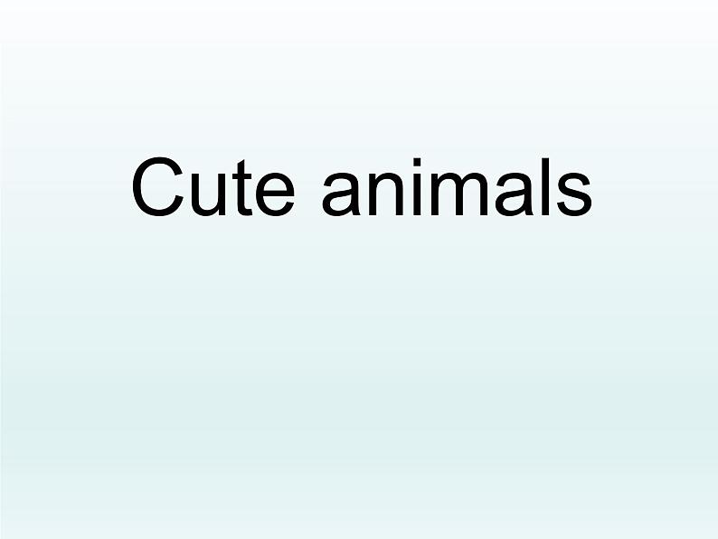 牛津上海版（试用本）小学四年级英语下册 Unit 2 Unit 2 Cute animals    课件01