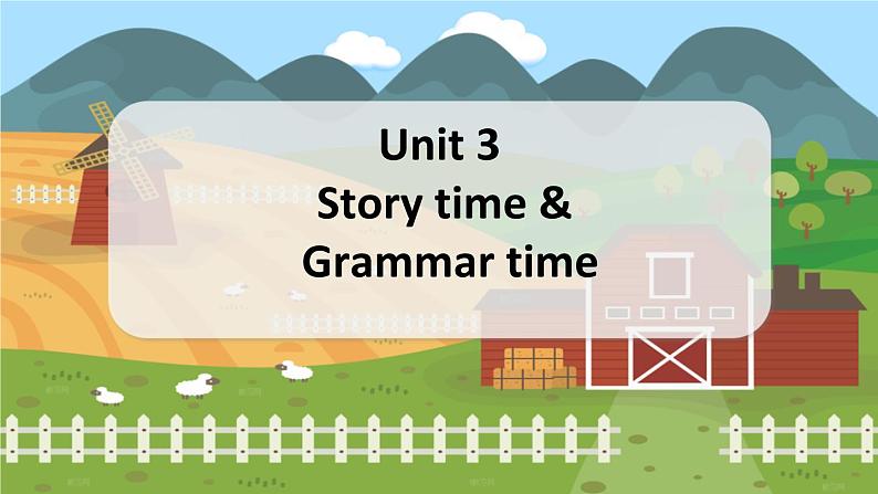 Unit 3 Story,Grammar&Fun time 五英上(译林)教学课件+教案01