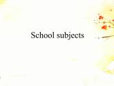 牛津上海版（試用本）小學五年級英語下冊 Module 2 Unit 3 School subjects   課件