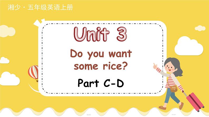 Unit 3 Part C-D 湘少英五上教学课件01