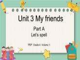 人教版PEP小学英语四年级上册Unit3 My friends PALet's spell课件PPT