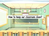 Unit1 My classroom B let's talk 新课标原创优课课件
