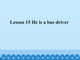 接力版（三年级起点）小学英语三年级上册  Lesson 15   He is a bus driver.  课件