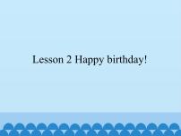 接力版三年级下册Lesson 2 Happy birthday!说课课件ppt