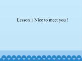 接力版（三年级起点）小学英语四年级上册  Lesson 1   Nice to meet you.   课件