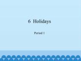 沪教版（六三制三起）小学五年级英语下册 Module 2 Unit 6 Holidays   课件