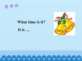 接力版（三年级起点）小学英语四年级下册  Lesson 3   What time is it？ 课件