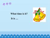 接力版（三年级起点）小学英语四年级下册  Lesson 3   What time is it？ 课件