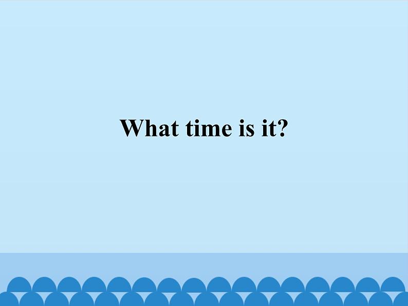 接力版（三年级起点）小学英语四年级下册  Lesson 3   What time is it？ 课件101