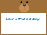 接力版（三年级起点）小学英语四年级下册   Lesson 6   What is it doing？    课件3