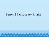 接力版（三年级起点）小学英语四年级下册  Lesson 11   Whose key is this？   课件