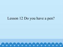 接力版四年级下册Lesson 12 Do you have a pen?备课ppt课件