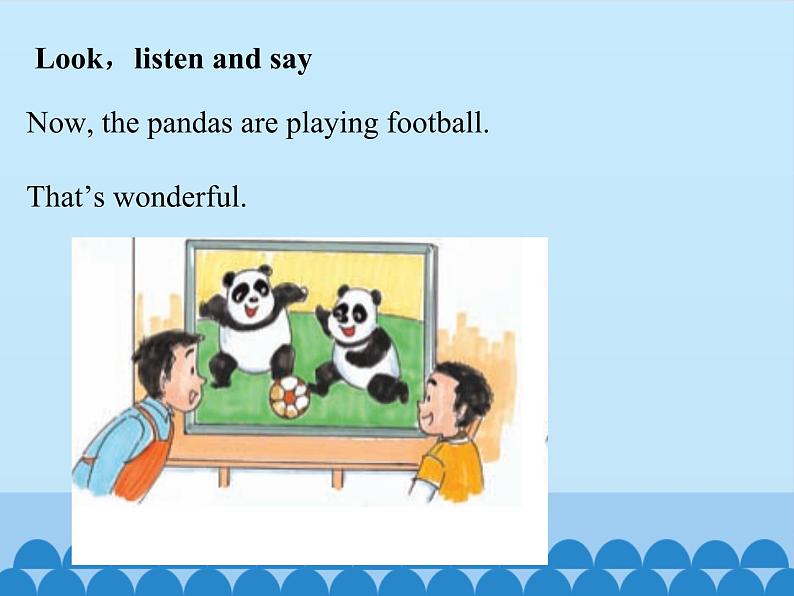 接力版（三年级起点）小学英语五年级上册   Lesson 8   The pandas are playing football!   课件第4页