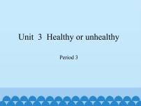 小学英语沪教牛津版(六三制三起)六年级上册Unit 3 Healthy or unhealthy多媒体教学课件ppt