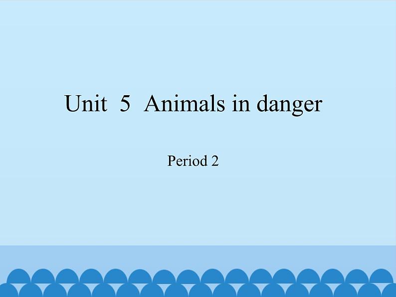 沪教版（六三制三起）小学六年级英语上册 Module 2 Unit  5  Animals in danger 课件101