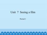 沪教版（六三制三起）小学六年级英语上册 Module 3 Unit  7  Seeing a film   课件