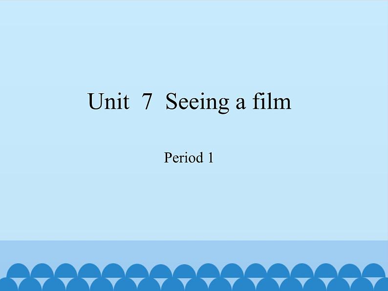 沪教版（六三制三起）小学六年级英语上册 Module 3 Unit  7  Seeing a film   课件第1页