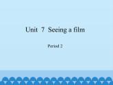 沪教版（六三制三起）小学六年级英语上册 Module 3 Unit  7  Seeing a film   课件1