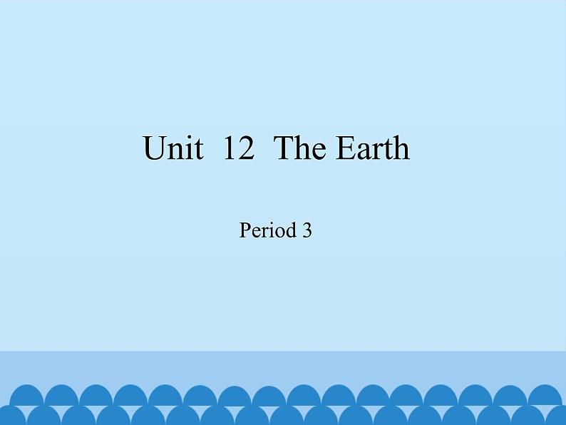 沪教版（六三制三起）小学六年级英语上册 Module 4 Unit  12  The Earth  课件201