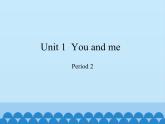 沪教版（六三制三起）小学六年级英语下册 Module 1 Unit  1  You and me    课件1