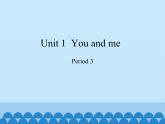 沪教版（六三制三起）小学六年级英语下册 Module 1 Unit  1  You and me    课件2