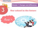 沪教版（六三制三起）小学六年级英语下册 Module 1 Unit  3  Our school in the future   课件3