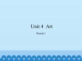 沪教版（六三制三起）小学六年级英语下册 Module 2 Unit  4  Art  课件