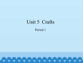 沪教版（六三制三起）小学六年级英语下册 Module 2 Unit  5  Crafts  课件