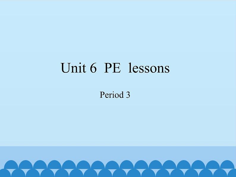 沪教版（六三制三起）小学六年级英语下册 Module 2 Unit  6  PE lessons   课件201