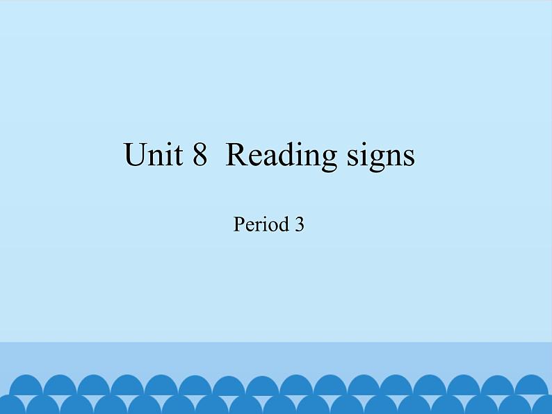 沪教版（六三制三起）小学六年级英语下册 Module 3 Unit  8  Reading signs  课件2第1页