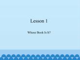 川教版（三年级起点）小学英语五年级上册 Unit 1  Lesson 1  Whose Book Is It   课件