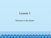 川教版（三年级起点）小学英语五年级上册 Unit 3  Lesson 1  Welcome to My Home!  课件