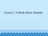 川教版（三年级起点）小学英语五年级下册 Unit 1  Lesson 3 A Book about Animals  课件